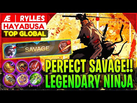 PERFECT SAVAGE Legendary Ninja - Former Top 1 Global Hayabusa Æ | Rylles - Mobile Legends Gameplay