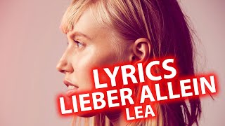 Lieber allein LYRICS | LEA | Lyric &amp; Songtext aus &quot;Zwischen meinen Zeilen&quot;