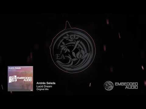 Andrés Selada - Lucid Dream (Original Mix)