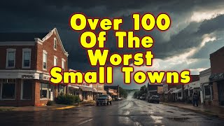 100 Of The Worst Small Towns in The United States