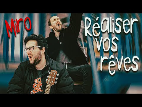 RÉALISER VOS RÊVES!