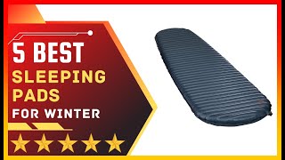✅ Best Winter Sleeping Pads on Amazon ➡️ Top 5 Tested & Buyi