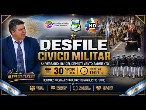 Desfile Cívico-Militar – 118° Aniversario del Departamento Sarmiento