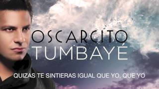 Oscarcito - Tumbayé (Audio Oficial / Lyrics)