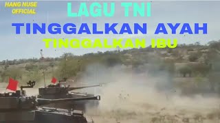 Download lagu LAGU TNI TINGGALKAN AYAH TINGGALKAN IBU mp3
