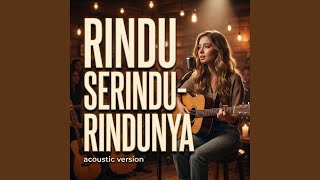 Download lagu RINDU SERINDU-RINDUNYA mp3