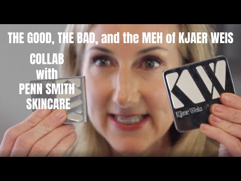 The Good, The Bad, and Meh from Kjaer Weis- COLLAB with PENN SMITH SKINCARE! Video