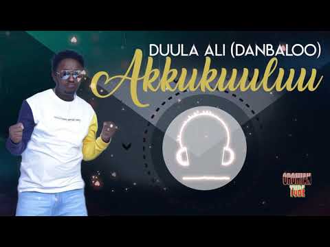 Dula Ali  - Akkukuuluu - New Oromo Music 2020 (Official Audio)