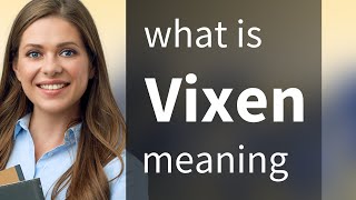 Vixen • what is VIXEN definition