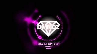 DMNDZ - BLVZE UP (VIP)
