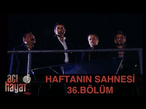 Acı Hayat 36.Bölüm - Haftanın Sahnesi