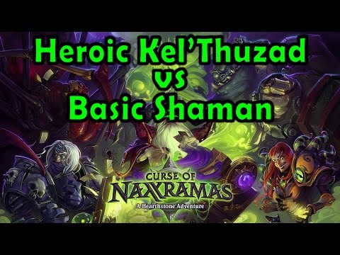 Hearthstone: Curse of Naxxramas - Heroic Kel'Thuzad with a Basic Shaman Deck