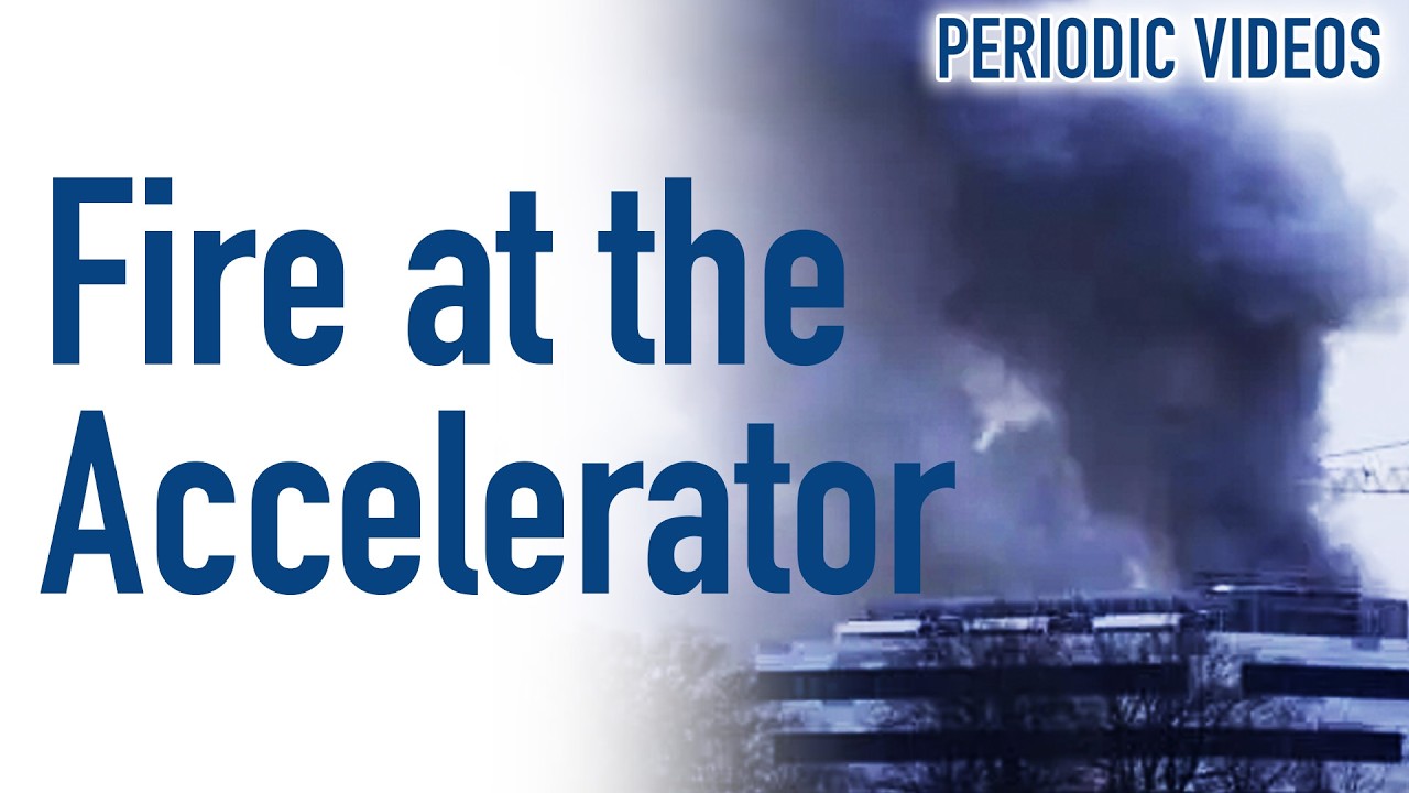 A Black Day for Science (fire at GSI) - Periodic Table of Videos