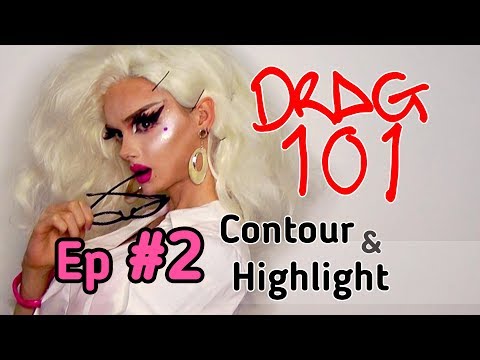 DRAG 101: CONTOUR AND HIGHLIGHT