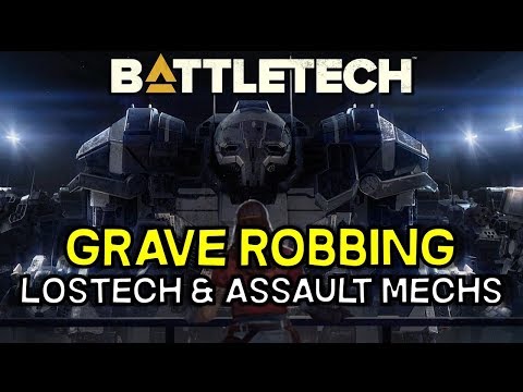 Grave Robbing Priority Mission -- Lostech & Assault Mechs -- Battletech 2018