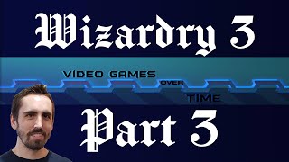 Wizardry III: Legacy of Llylgamyn Part 3 - Exploring the Classic RPG | Video Games Over Time