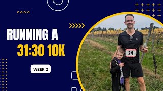 Can I Run A Sub 31:30 10k? - Week 2