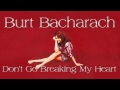 Burt Bacharach ~ Don't Go Breaking My Heart