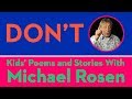 Don't | POEM | Kids Poems and Stories With Michael Rosen