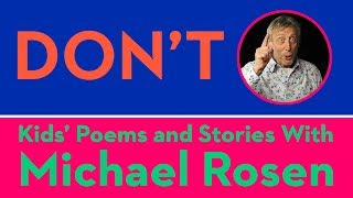Kids Poems and Stories With Michael Rosen - Don't