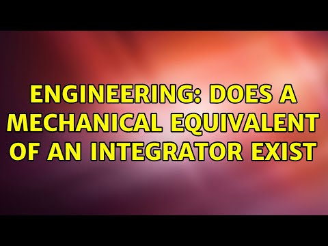 Engineering: Does a Mechanical equivalent of an Integrator exist (2 Solutions!!)