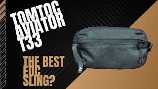 tomtoc Aviator T33: Is This The Best Every Day Carry Sling Yet?