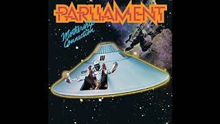 Parliament - Tear The Roof Off The Sucker (Give Up The Funk)