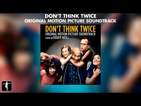 Don't Think Twice - Roger Neill - Soundtrack Preview (Official Video)