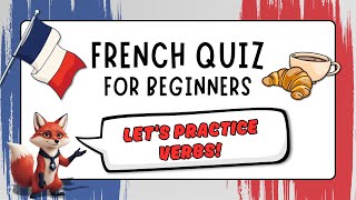 French Verbs Quiz | French for Beginners 🦊💬 Can You Pass?