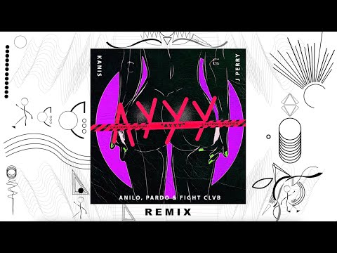Kanis x J Perry -  Ayyy (Anilo, Pardo, & Fight Clvb Remix)
