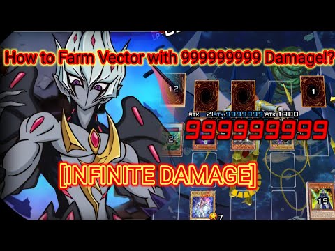 How to Farm Vector with 999999999 Damage!? [INFINITE  DAMAGE - 999999999 ]  [YU-GI-OH DUEL LINKS]