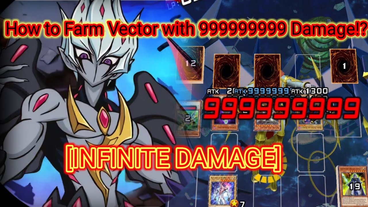 How to Farm Vector with 999999999 Damage!? [INFINITE  DAMAGE - 999999999 ]  [YU-GI-OH DUEL LINKS]