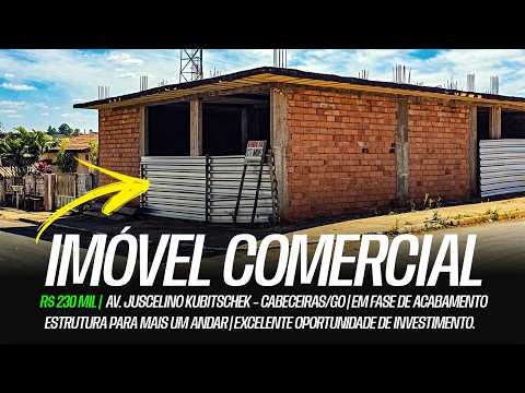 Imóvel comercial na Av. Jusc. Kubitschek, Cabeceiras-GO, com estrutura para mais um andar, R$ 230MIL