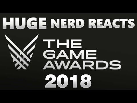 HUGE NERD REACTS TO GAME AWARDS 2018!