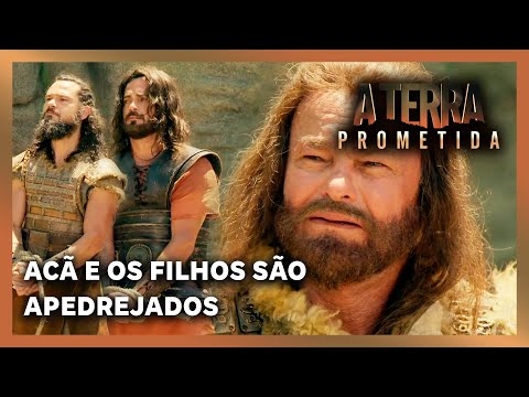 A TERRA PROMETIDA: Acã e os filhos são apedrejados