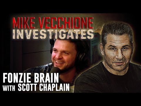 Mike Vecchione Investigates #053 - Fonzie Brain (Scott Chaplain)