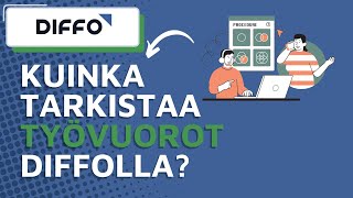 Kuinka tarkistaa työvuorot Diffossa?