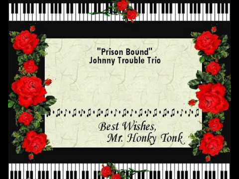 Prison Bound Johnny Trouble Trio