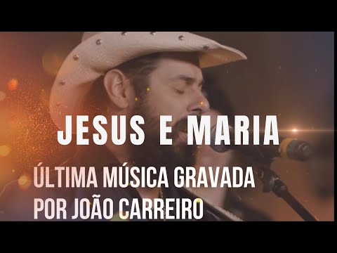 jesus e maria - João carreiro