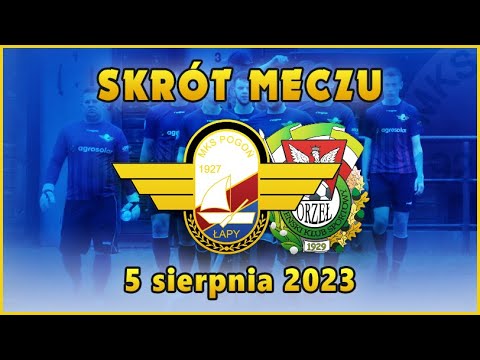 Skrót: MKS Pogoń Łapy - Orzeł Kolno