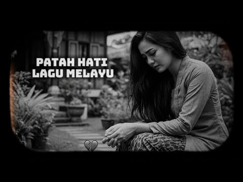 PATAH HATI | LAGU MELAYU (COVER)