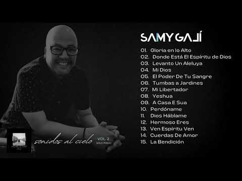 Samy Galí - ALBUM: Sonidos al Cielo (vol.2) [Incluye Marcas De Tiempo]|Musica Instrumental Cristiana
