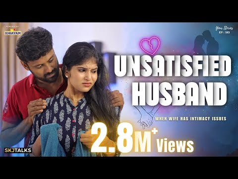 Unsatisfied Husband | Relationship Issues | Your Stories EP-183 | SKJ Talks | Short film