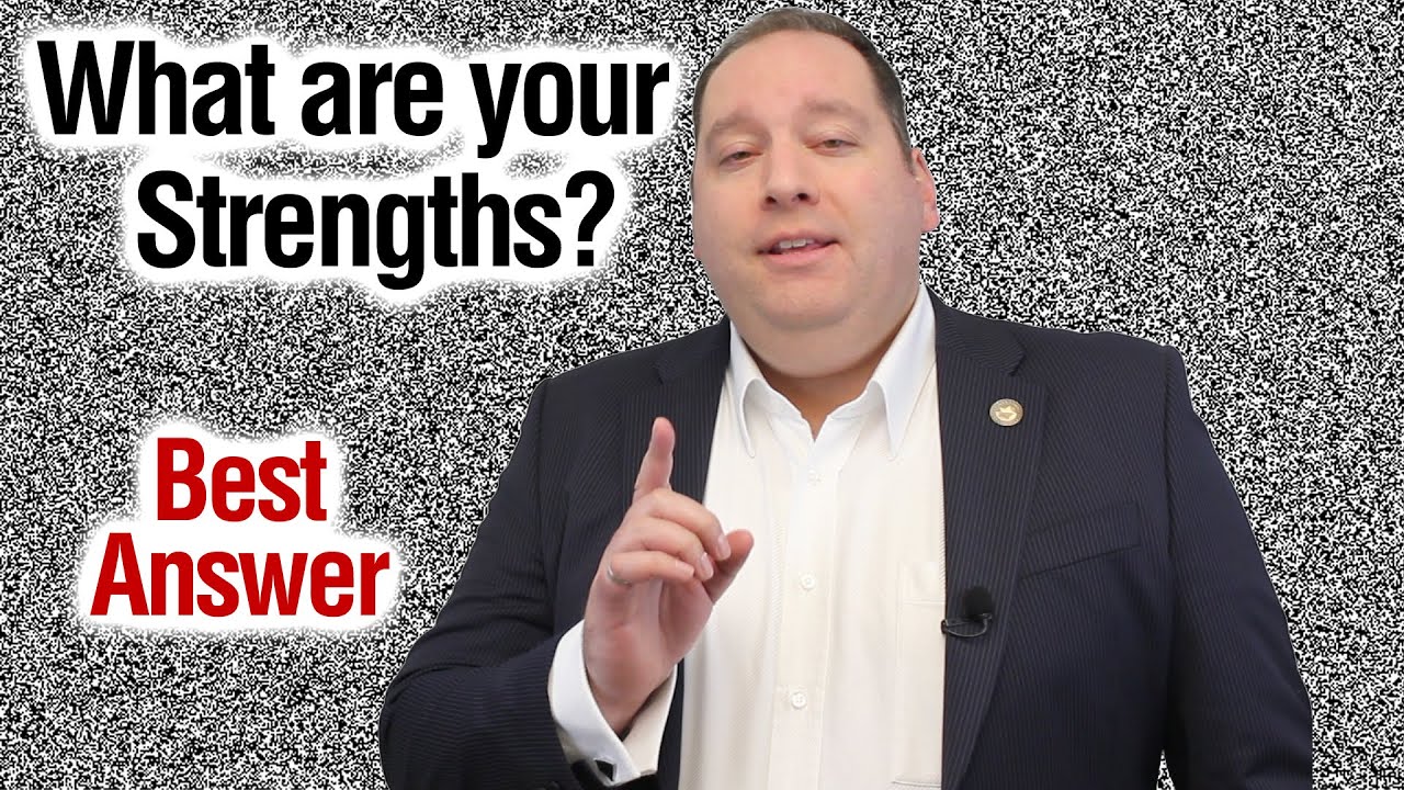 What are your Strengths? | Best Answer (from former CEO)