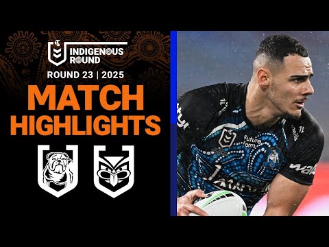 NRL Highlights | 2025 NRL Match Highlights | Bulldogs v Warriors | Round 23