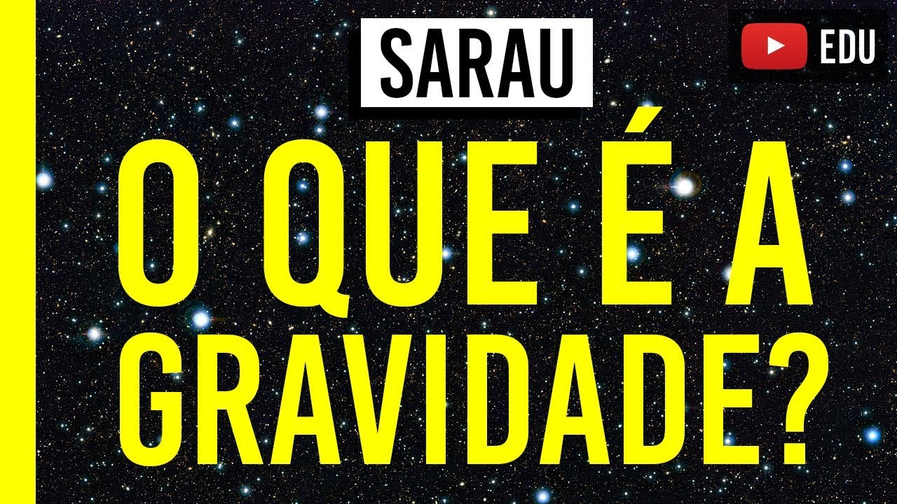Por que a terra não cai no sol? SARAU03
