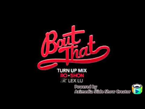 Roshon Fegan - Bout That (Turn Up Mix) Ft. Lex Lu