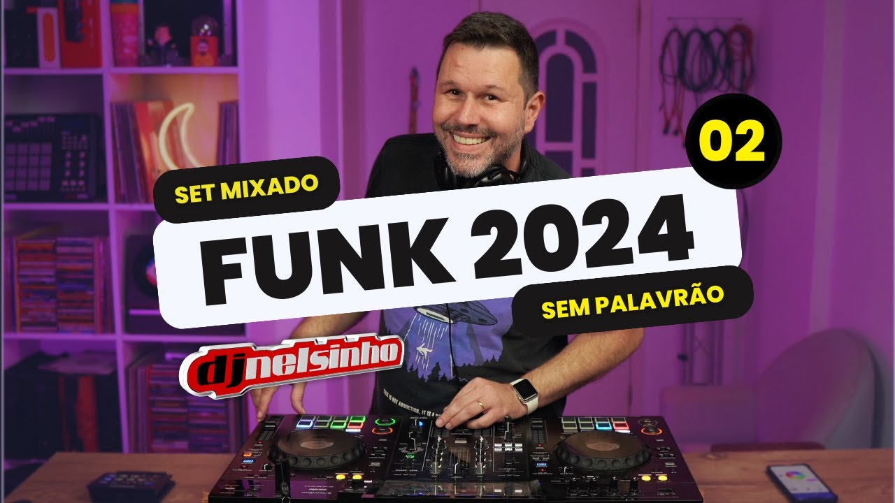FUNK 2024 LIGHT | 02 | DJ NELSINHO