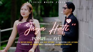 Download lagu POMPI feat AYU 'JAGA HATI' mp3