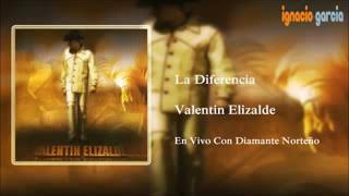 La Diferencia (inedito) Valentin Elizalde